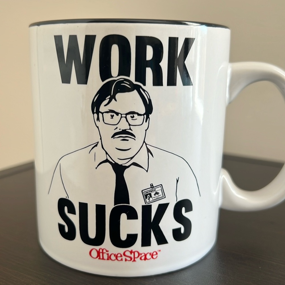 "Office Space" Work Sucks! Coffee Cup